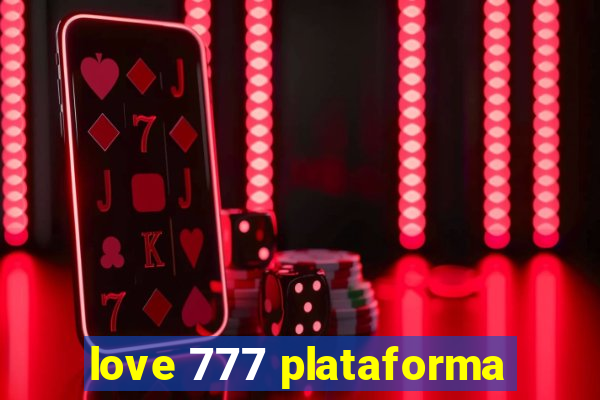 love 777 plataforma